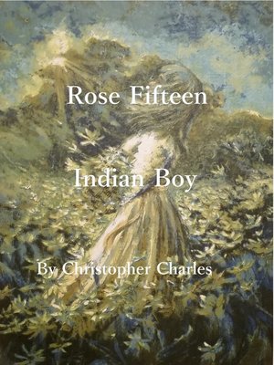 cover image of Rose Fifteen Indian Boy